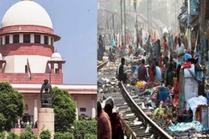 रेलवे ट्रैक के किनारे से झुग्गियों को हटाने के आदेश के खिलाफ याचिका पर सुनवाई टली