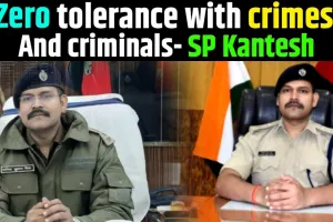 Zero tolerance with Crime and Criminals-SP Kantesh