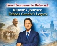 From Champaran to Holyrood: Dhruva Kumar’s Journey Echoes Gandhi’s Legacy